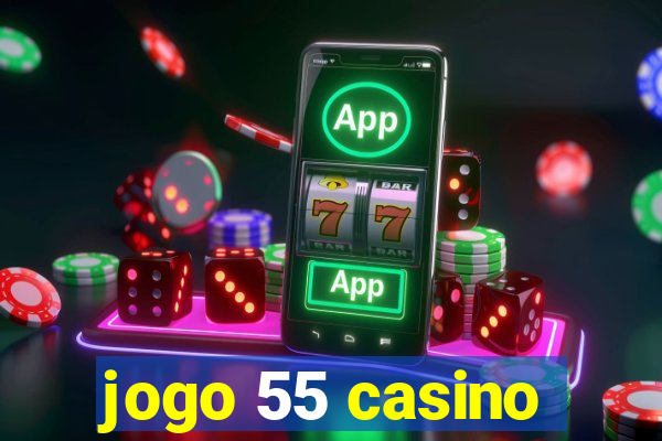 jogo 55 casino